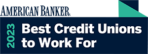 American Banker - 2023 Best Credit Unions to Work For
